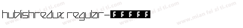 HublishRedux Regular字体转换